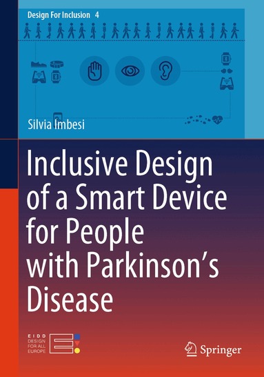 Silvia Imbesi - Inclusive Design of a Smart Device for People with Parkinson’s Disease, Häftad