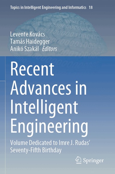 Levente Kovács, Tamás Haidegger, Anikó Szakál - Recent Advances in Intelligent Engineering, Häftad