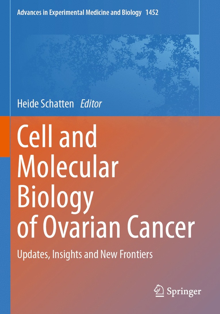 Heide Schatten - Cell and Molecular Biology of Ovarian Cancer, Häftad