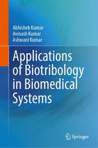 bokomslag Applications of Biotribology in Biomedical Systems