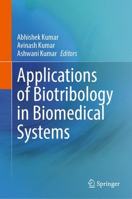 bokomslag Applications of Biotribology in Biomedical Systems