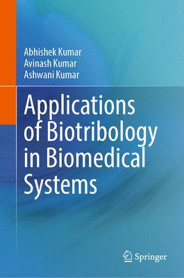 Applications of Biotribology in Biomedical Systems 1