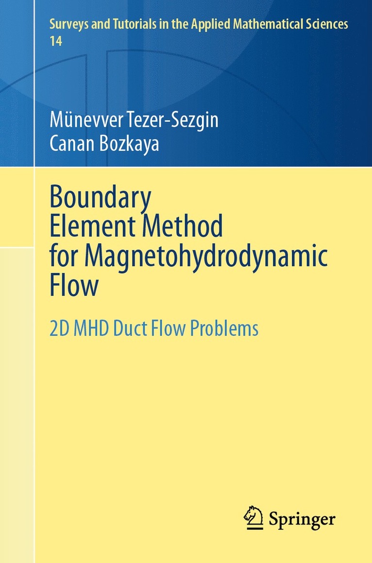 Münevver Tezer-Sezgin, Canan Bozkaya, Munevver Tezer-Sezgin - Boundary Element Method for Magnetohydrodynamic Flow, Häftad