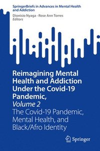 bokomslag Reimagining Mental Health and Addiction Under the Covid-19 Pandemic, Volume 2