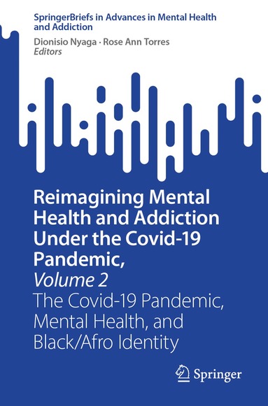 bokomslag Reimagining Mental Health and Addiction Under the Covid-19 Pandemic, Volume 2