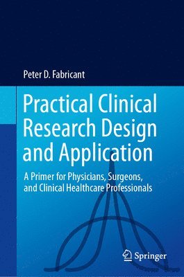 bokomslag Practical Clinical Research Design and Application