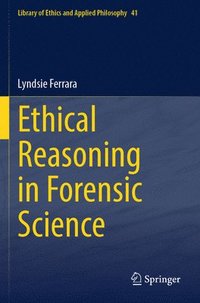 bokomslag Ethical Reasoning in Forensic Science