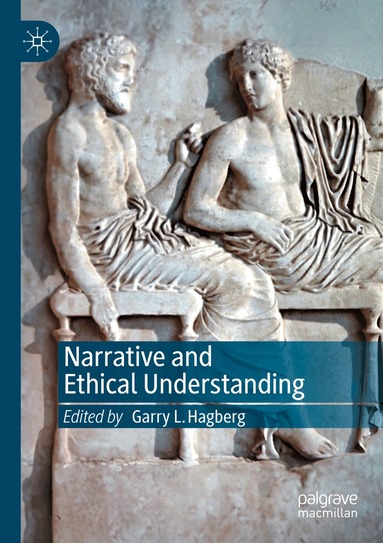 Garry L. Hagberg - Narrative and Ethical Understanding, Häftad