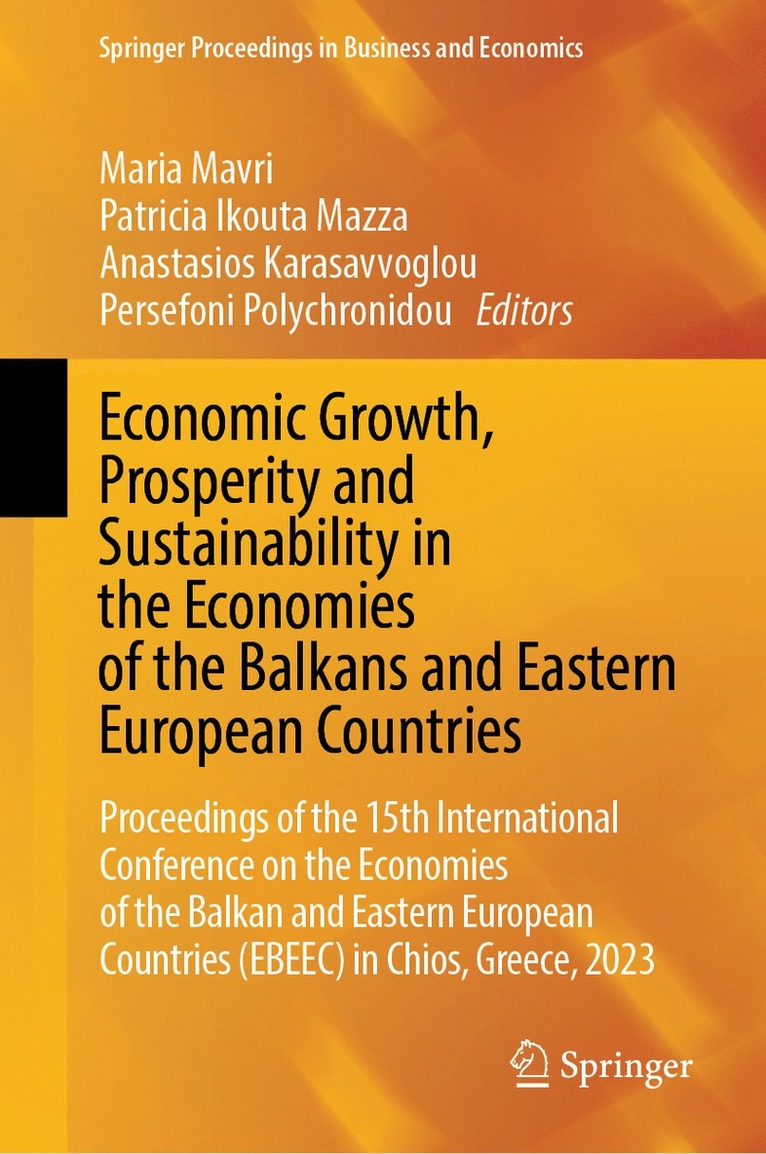 Maria Mavri, Patricia Ikouta Mazza, Anastasios Karasavvoglou, Persefoni Polychronidou - Economic Growth, Prosperity and Sustainability in the Economies of the Balkans and Eastern European Countries, Inbunden