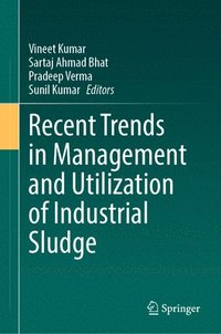 bokomslag Recent Trends in Management and Utilization of Industrial Sludge