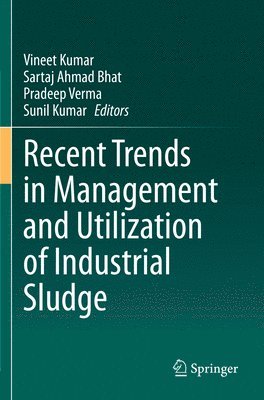 bokomslag Recent Trends in Management and Utilization of Industrial Sludge