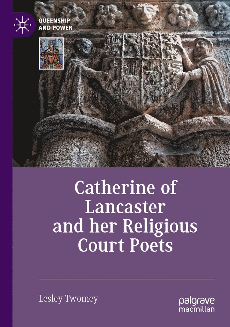 Lesley Twomey - Catherine of Lancaster and her Religious Court Poets, Häftad