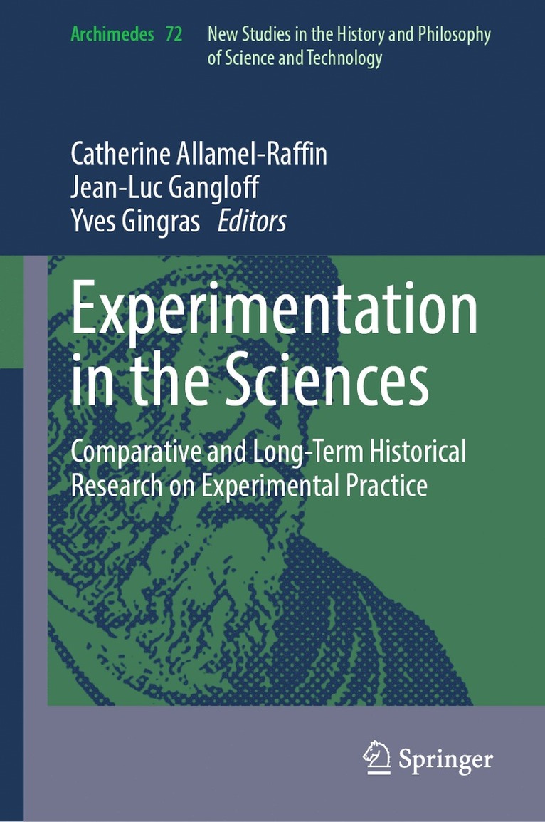 Catherine Allamel-Raffin, Jean-Luc Gangloff, Yves Gingras - Experimentation in the Sciences, Inbunden