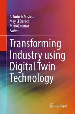 Transforming Industry using Digital Twin Technology 1