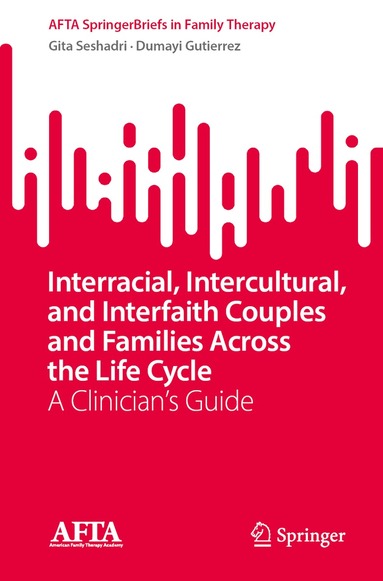 Gita Seshadri, Dumayi Gutierrez - Interracial, Intercultural, and Interfaith Couples and Families Across the Life Cycle, Häftad