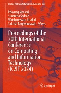 bokomslag Proceedings of the 20th International Conference on Computing and Information Technology (IC2IT 2024)