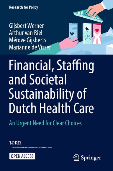 Gijsbert Werner, Arthur van Riel, Mérove Gijsberts, Marianne de Visser - Financial, Staffing and Societal Sustainability of Dutch Health Care, Häftad