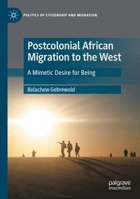 bokomslag Postcolonial African Migration to the West