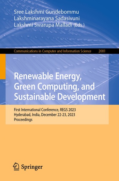Sree Lakshmi Gundebommu, Lakshminarayana Sadasivuni, Lakshmi Swarupa Malladi - Renewable Energy, Green Computing, and Sustainable Development, Häftad