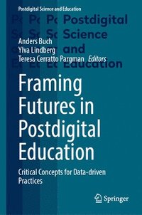 bokomslag Framing Futures in Postdigital Education