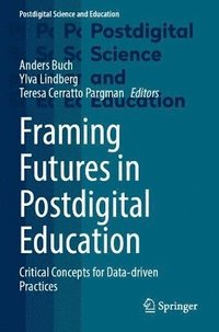 bokomslag Framing Futures in Postdigital Education