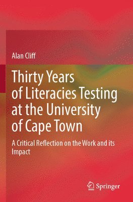 bokomslag Thirty Years of Literacies Testing at the University of Cape Town