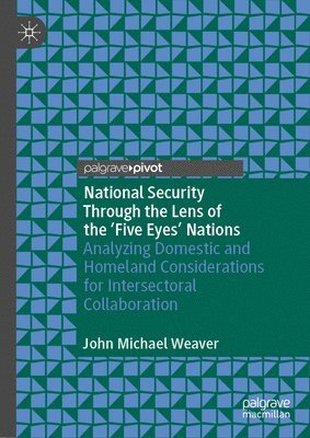 bokomslag National Security Through the Lens of the 'Five Eyes' Nations
