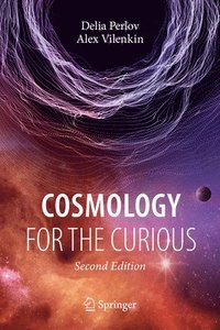 bokomslag Cosmology for the Curious