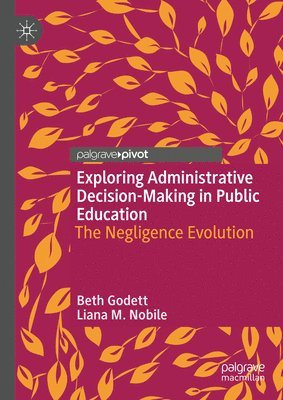 Exploring Administrative Decision-Making in Public Education 1