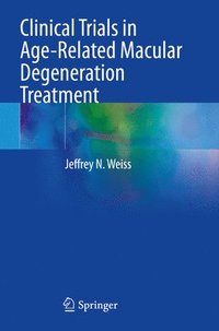 bokomslag Clinical Trials in Age-Related Macular Degeneration Treatment