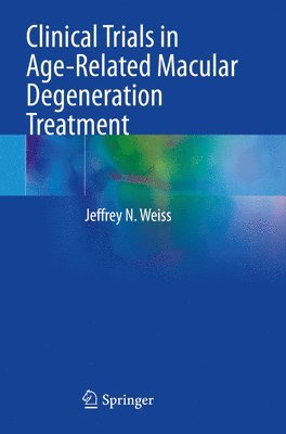bokomslag Clinical Trials in Age-Related Macular Degeneration Treatment