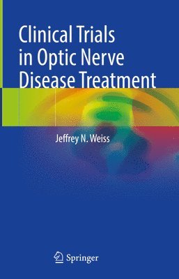 bokomslag Clinical Trials in Optic Nerve Disease Treatment