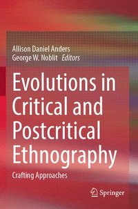 bokomslag Evolutions in Critical and Postcritical Ethnography