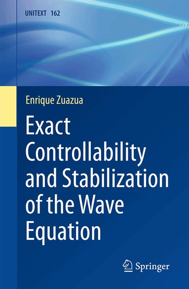 Enrique Zuazua - Exact Controllability and Stabilization of the Wave Equation, Häftad