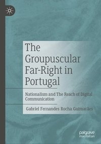 bokomslag The Groupuscular Far-Right in Portugal