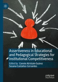 bokomslag Assertiveness in Educational and Pedagogical Strategies for Institutional Competitiveness