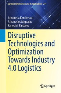 bokomslag Disruptive Technologies and Optimization Towards Industry 4.0 Logistics