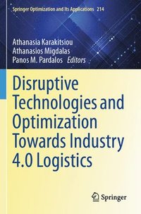 bokomslag Disruptive Technologies and Optimization Towards Industry 4.0 Logistics
