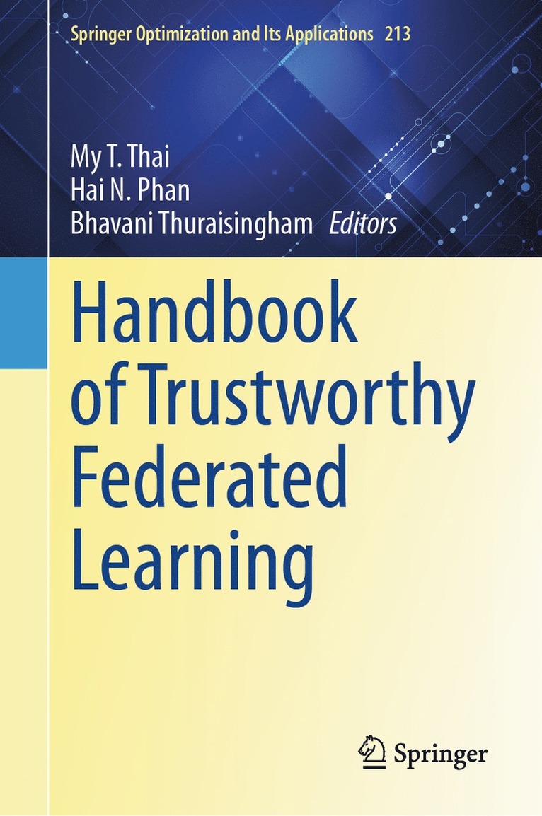 My T. Thai, Hai N. Phan, Bhavani Thuraisingham - Handbook of Trustworthy Federated Learning, Inbunden