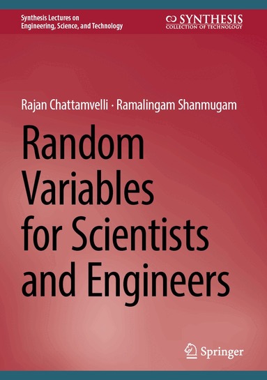 Rajan Chattamvelli, Ramalingam Shanmugam - Random Variables for Scientists and Engineers, Inbunden