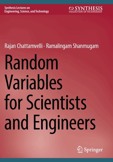 Rajan Chattamvelli, Ramalingam Shanmugam - Random Variables for Scientists and Engineers, Häftad
