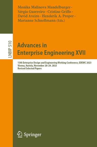Monika Malinova Mandelburger, Sérgio Guerreiro, Cristine Griffo, David Aveiro, Henderik A. Proper, Marianne Schnellmann - Advances in Enterprise Engineering XVII, Häftad