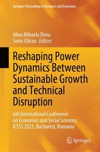 bokomslag Reshaping Power Dynamics Between Sustainable Growth and Technical Disruption