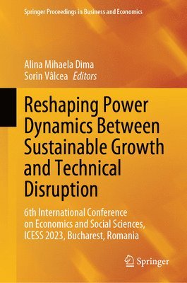 bokomslag Reshaping Power Dynamics Between Sustainable Growth and Technical Disruption