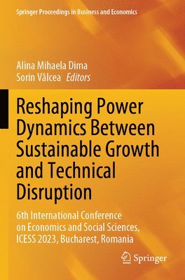bokomslag Reshaping Power Dynamics Between Sustainable Growth and Technical Disruption