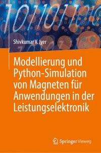 bokomslag Modellierung und Python-Simulation von Magneten fr Anwendungen in der Leistungselektronik