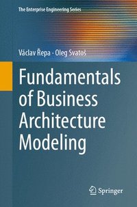 bokomslag Fundamentals of Business Architecture Modeling