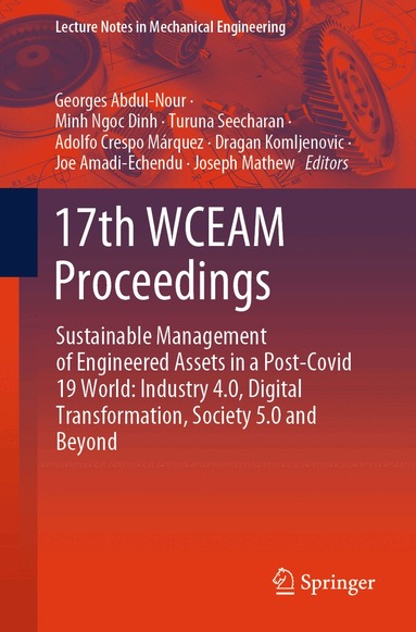 Georges Abdul-Nour, Minh Ngoc Dinh, Turuna Seecharan, Adolfo Crespo Márquez, Dragan Komljenovic, Joe Amadi-Echendu, Joseph Mathew - 17th WCEAM Proceedings, Häftad