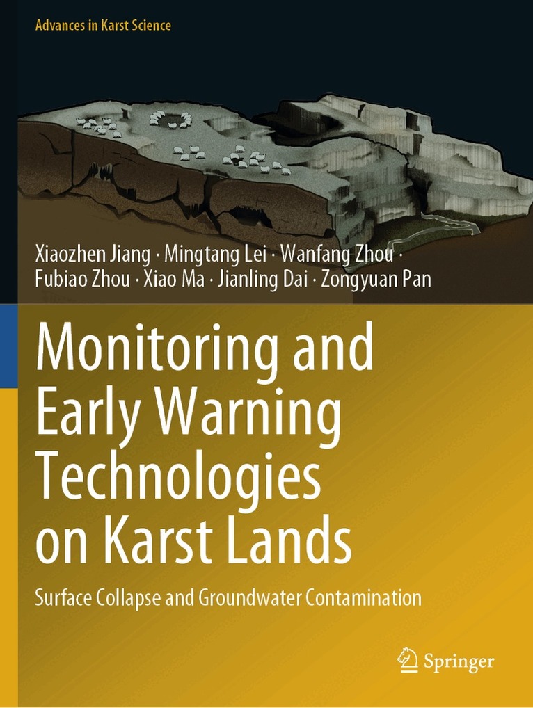 Xiaozhen Jiang, Mingtang Lei, Wanfang Zhou, Fubiao Zhou, Xiao Ma, Jianling Dai, Zongyuan Pan - Monitoring and Early Warning Technologies on Karst Lands, Häftad