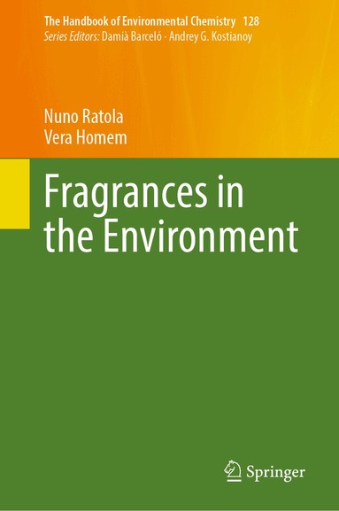 Nuno Ratola, Vera Homem - Fragrances in the Environment, Inbunden